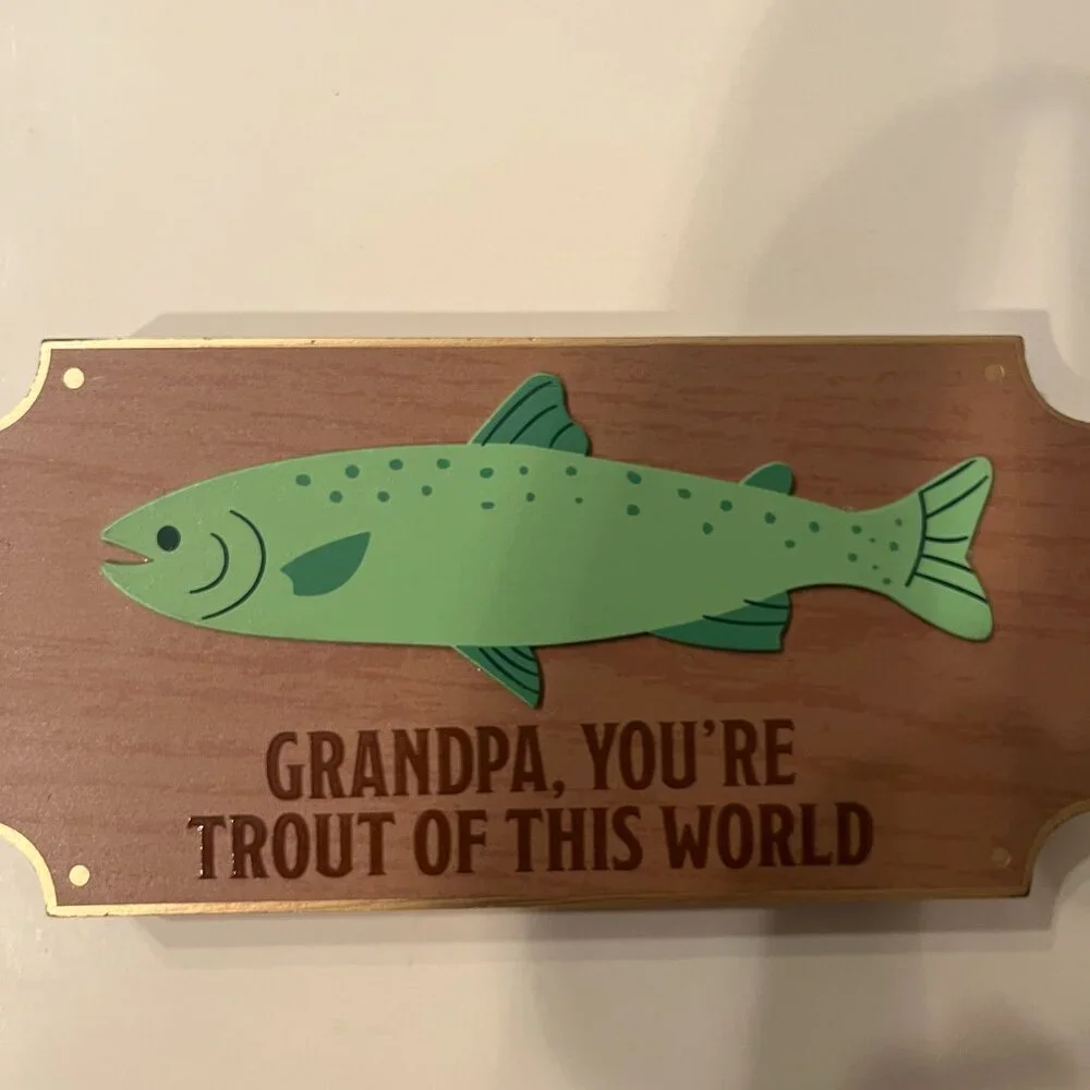 Fishing Grandpa Wooden Plaque You Are Trout of This World (h/x)‎